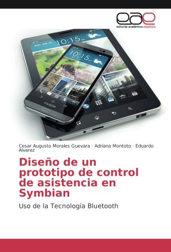 Diseño de un prototipo de control de asistencia en Symbian: Uso de la Tecnología Bluetooth