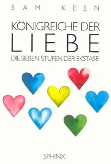 Königreiche der Liebe. Die sieben Stufen der Ekstase