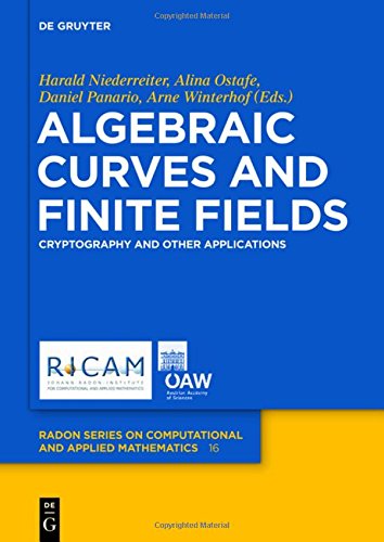 Algebraic Curves and Finite Fields: Cryptography and Other Applications (Radon Series on Computational and Applied Mathematics, Band 16)