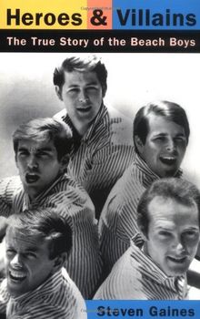 Heroes And Villains: The True Story of the Beach Boys