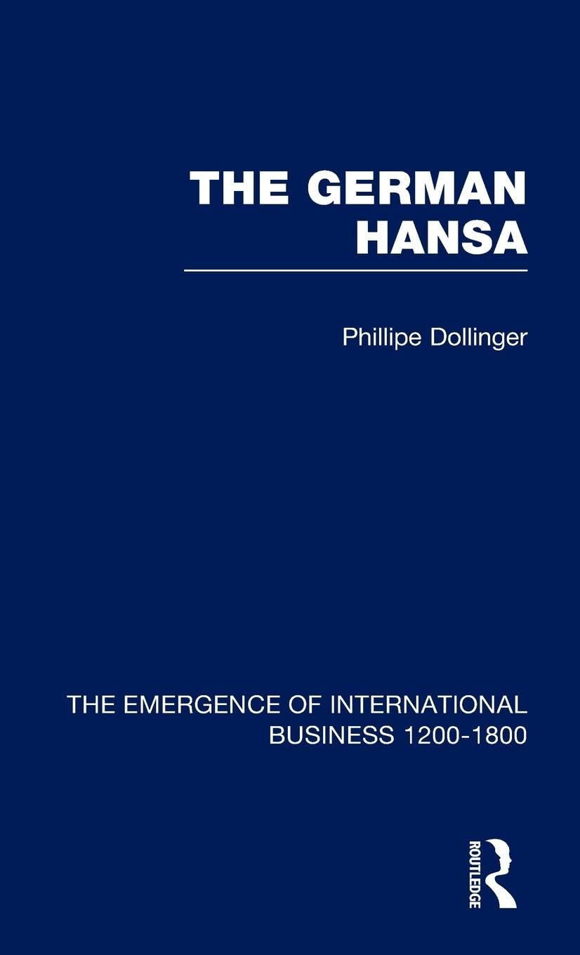 German Hansa V1 (Emergence of International Business 1200-1800, Band 1)