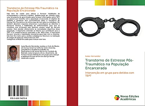 Transtorno de Estresse Pós-Traumático na População Encarcerada: Intervenção em grupo para detidos com TEPT