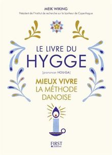 Le livre du hygge : mieux vivre : la méthode danoise