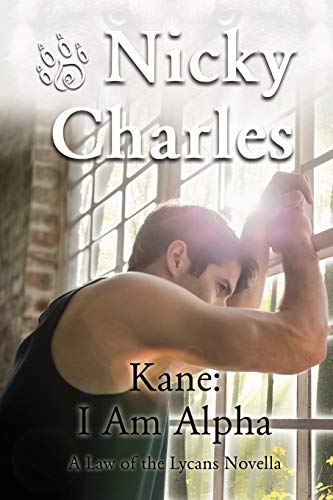 Nicky Charles Kane, I Am Alpha, A Law Of The Lycans Novella