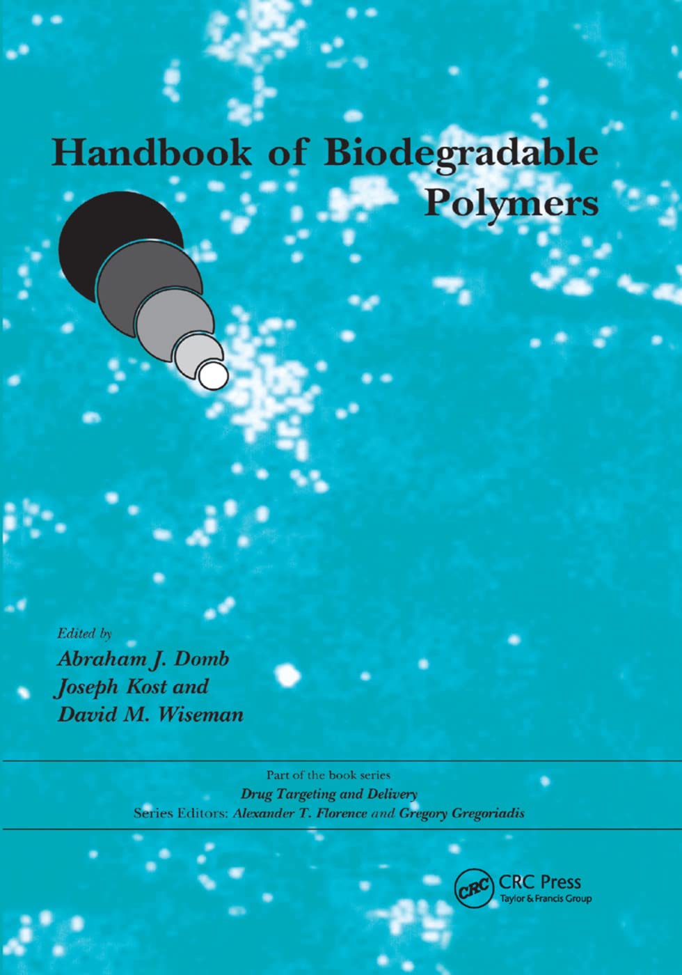 Handbook of Biodegradable Polymers (Drug Targeting and Delivery, 7, Band 7)