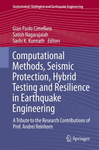 Computational Methods, Seismic Protection, Hybrid Testing and Resilience in Earthquake Engineering: A Tribute to the Research Contributions of Prof. ... Geological and Earthquake Engineering)