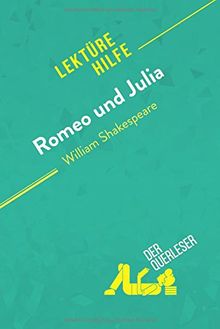 Romeo und Julia von William Shakespeare (Lektürehilfe): Detaillierte Zusammenfassung, Personenanalyse und Interpretation