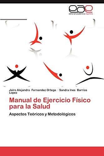 Manual de Ejercicio Físico para la Salud: Aspectos Teóricos y Metodológicos