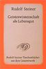 Geisteswissenschaft als Lebensgut: 12 öffentliche Vorträge im Architektenhaus zu Berlin 1913/14 (Rudolf Steiner Taschenbücher aus dem Gesamtwerk)