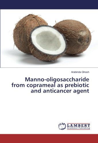 Manno-oligosaccharide from coprameal as prebiotic and anticancer agent