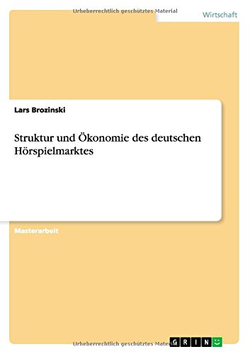 Struktur und Ökonomie des deutschen Hörspielmarktes