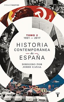 Historia contemporánea de España, T.II: 1931-2017