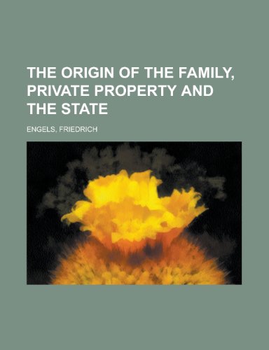 The Origin of the Family, Private Property and the State
