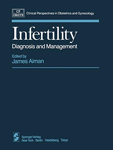 Infertility: Diagnosis and Management (Clinical Perspectives in Obstetrics and Gynecology)
