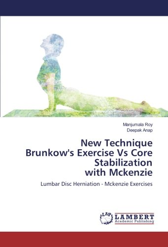 New Technique Brunkow's Exercise Vs Core Stabilization with Mckenzie: Lumbar Disc Herniation - Mckenzie Exercises