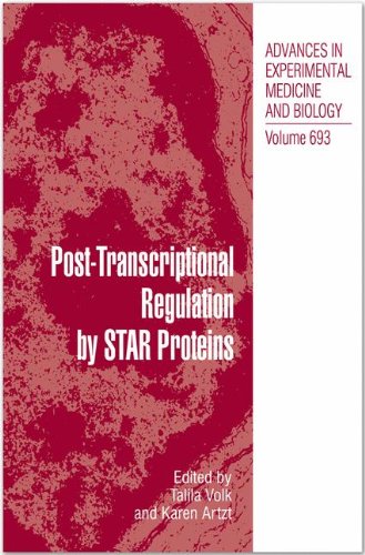 Post-Transcriptional Regulation by Star Proteins, Volume 693: Control of RNA Metabolism in Development and Disease (Advances in Experimental Medicine and Biology)