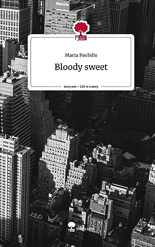 Bloody sweet. Life is a Story - story.one