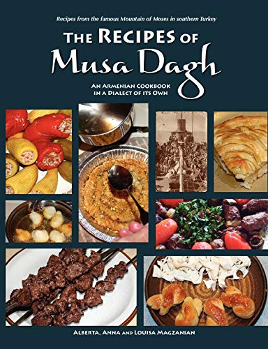 Alberta Magzanian The Recipes Of Musa Dagh - An Armenian Cookbook In A Dialect Of Its Own