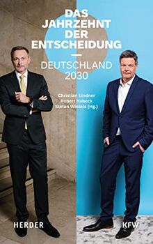 Das Jahrzehnt der Entscheidung: Deutschland 2030