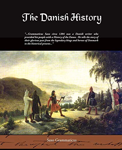 Grammaticus Saxo The Danish History