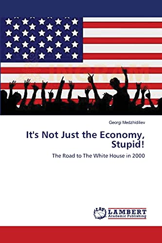 It's Not Just the Economy, Stupid!: The Road to The White House in 2000