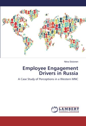 Employee Engagement Drivers in Russia: A Case Study of Perceptions in a Western MNC