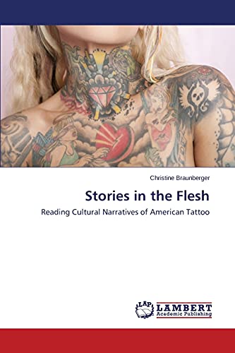 Stories in the Flesh: Reading Cultural Narratives of American Tattoo