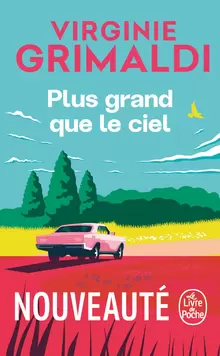 Plus grand que le ciel – Virginie Grimaldi