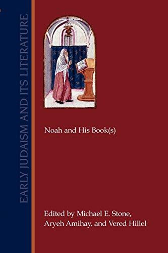 Noah and His Book(s) (Early Judaism and Its Literature)
