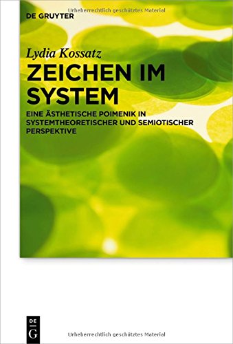 Zeichen im System: Eine ästhetische Poimenik in systemtheoretischer und semiotischer Perspektive (Praktische Theologie im Wissenschaftsdiskurs, Band 20)