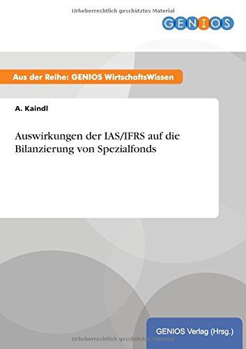 Auswirkungen der IAS/IFRS auf die Bilanzierung von Spezialfonds