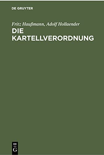 Die Kartellverordnung: Verordnung gegen Mißbrauch wirtschaftlicher Machtstellungen vom 2. November 1923