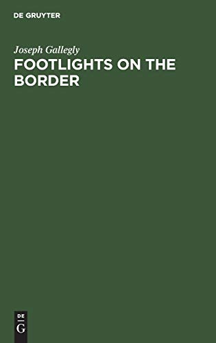 Footlights on the Border: The Galveston and Houston Stage before 1900