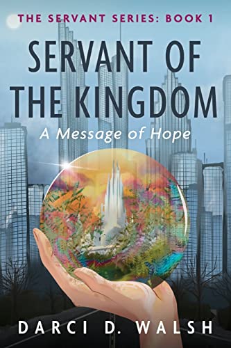 Servant of the Kingdom: A Message of Hope (The Servant Series, Band 1)