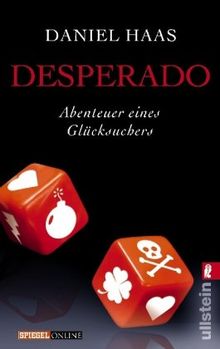 Desperado: Abenteuer eines Glücksuchers