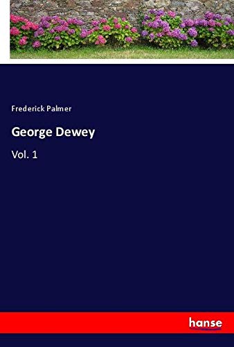 George Dewey: Vol. 1