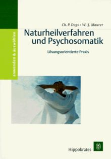 Naturheilverfahren und Psychosomatik. Lösungsorientierte Praxis.
