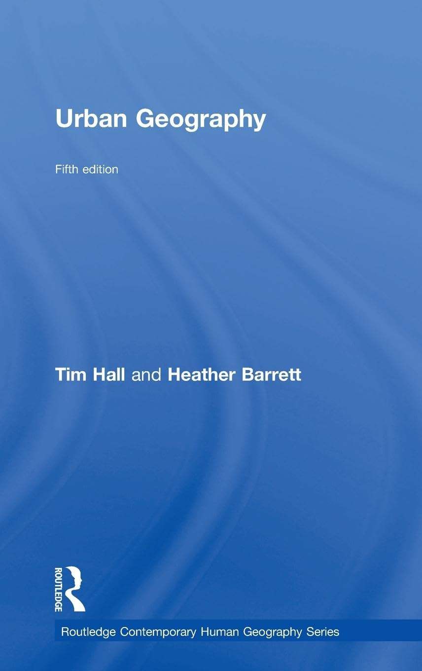 Heather Barrett Urban Geography (Routledge Contemporary Human Geography)