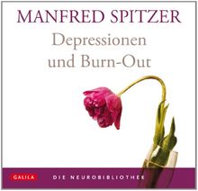 Depressionen und Burn-Out (Die Neurobibliothek)