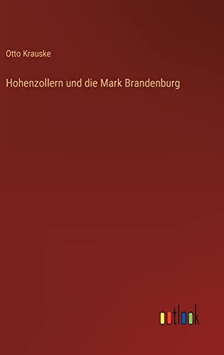 Hohenzollern und die Mark Brandenburg