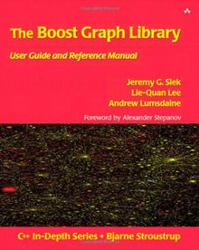 The Boost Graph Library. User Guide and Reference Manual. (C++ in Depth)