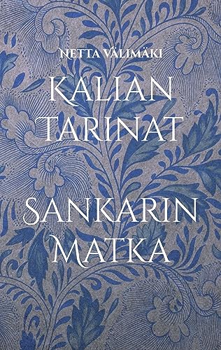 Kalian Tarinat: Sankarin Matka