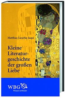 Kleine Literaturgeschichte der großen Liebe