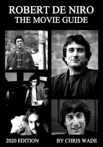 Robert De Niro The Movie Guide 2020 Edition