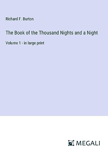 The Book of the Thousand Nights and a Night: Volume 1 - in large print