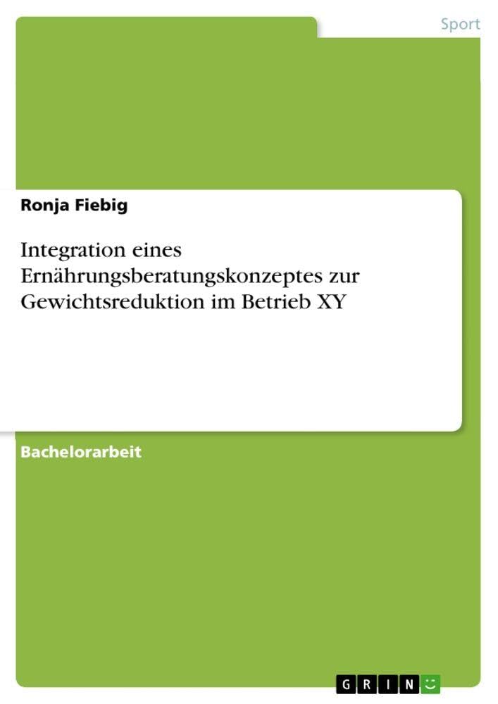 Integration eines Ernährungsberatungskonzeptes zur Gewichtsreduktion im Betrieb XY