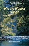Wie die Wasser rinnen. (5. Auflage 2008)
