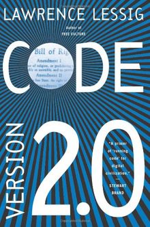 Code: And Other Laws of Cyberspace, Version 2.0