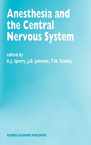 Anesthesia and the Central Nervous System: Papers presented at the 38th Annual Postgraduate Course in Anesthesiology, February 19–23, 1993 ... Medicine and Anaesthesiology, 28, Band 28)