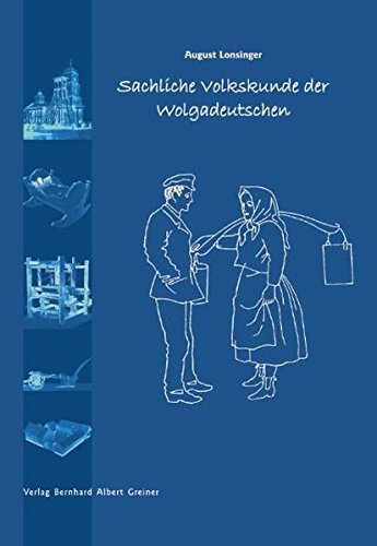 Sachliche Volkskunde der Wolgadeutschen - August Lonsinger Kartoniert (TB)